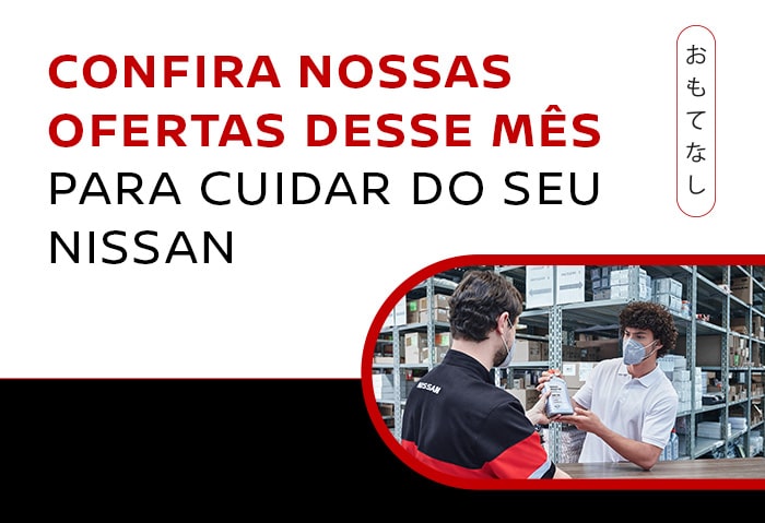 Confira nossas ofertas de Maio para cuidar do seu Nissan!