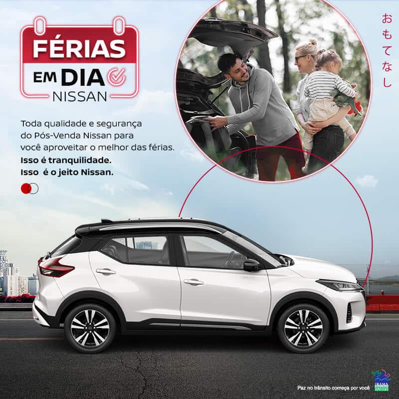 Férias em Dia Nissan. Toda a qualidade e segurança do Pós-venda Nissan para você!